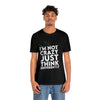 I'm Not Crazy Just Thing Differently Short Sleeve Tee