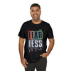 Fear Less Short Sleeve Tee