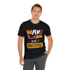 Wake Up And Be Awesome Short Sleeve Tee