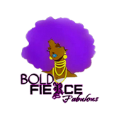 Bold Fierce and Fabulous