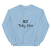 Not Today Satan Sweatshirt