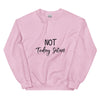 Not Today Satan Sweatshirt