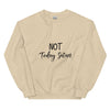 Not Today Satan Sweatshirt