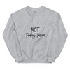 Not Today Satan Sweatshirt