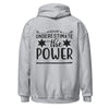 Never Underestimate Hoodie
